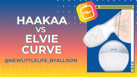 haakaa vs elvie curve.